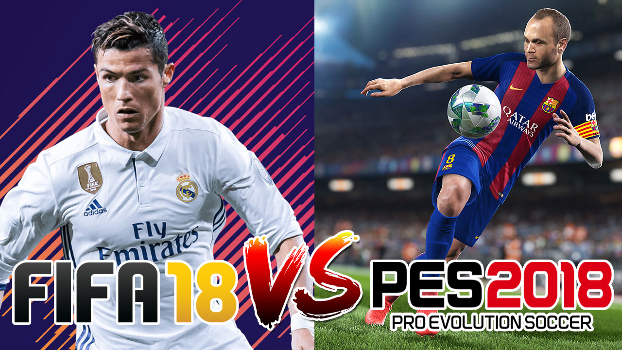 FIFA 18 vs PES 2018! Bu sefer kim daha iyi?