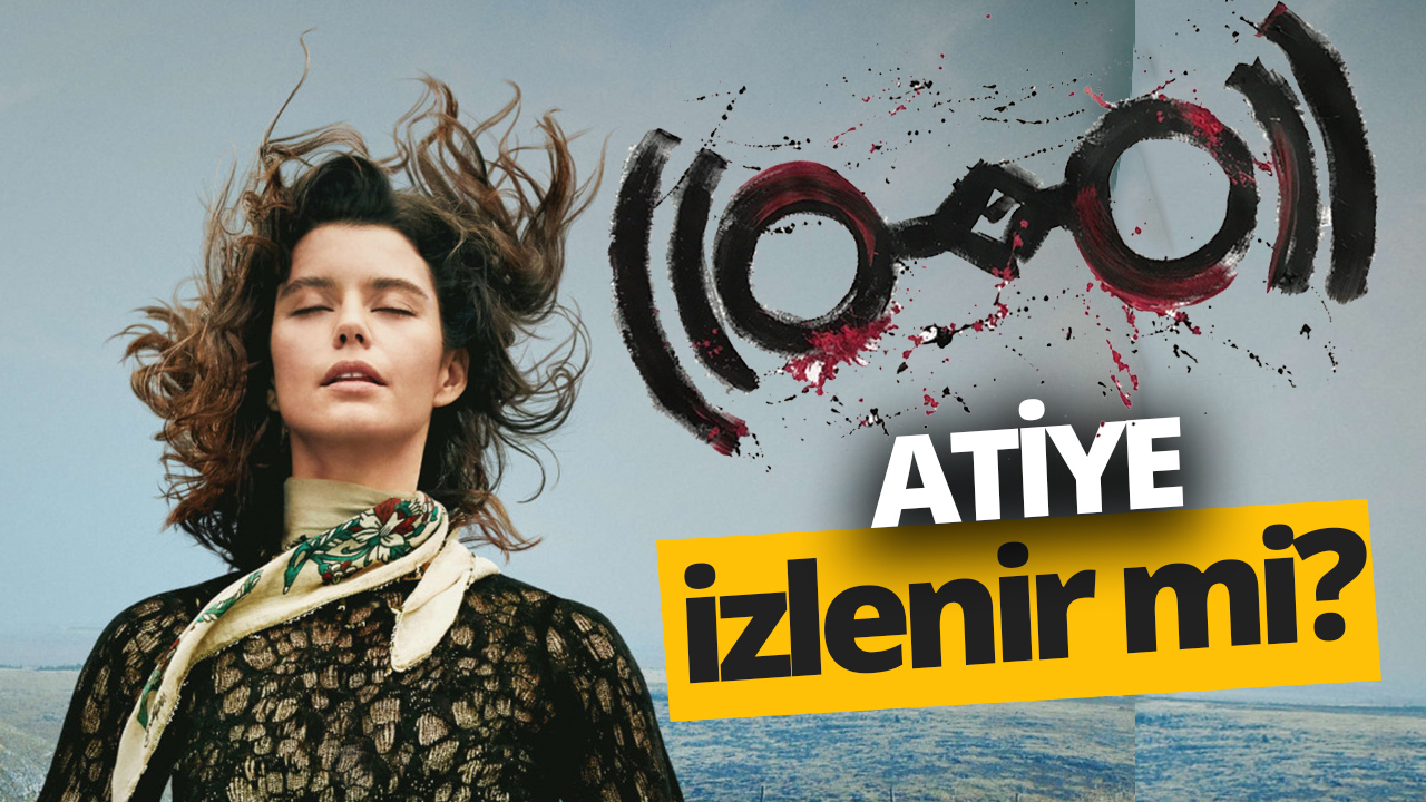 Netflix’in Türk dizisi Atiye nasıl? İzledik, değerlendirdik