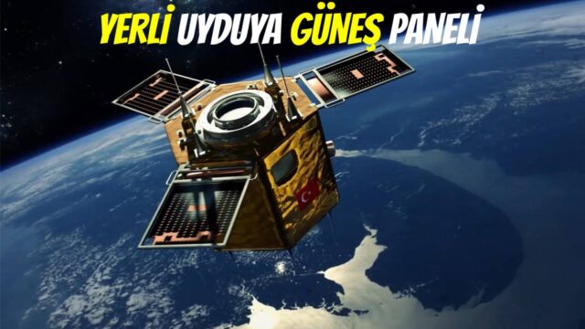 TÜBİTAK gave the good news: External dependence on solar panels of satellites ends!